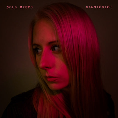 Gold Steps - "Narcissist" (Digital)