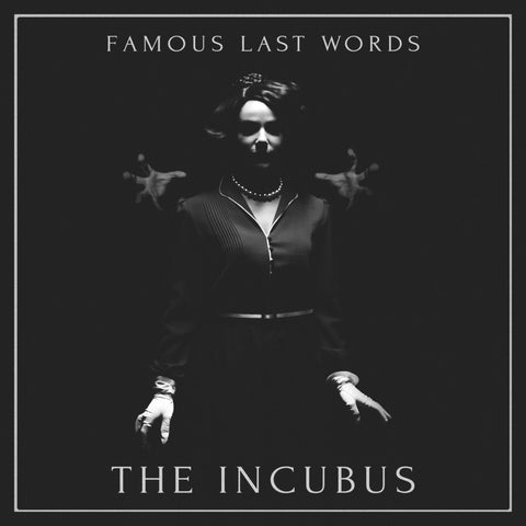 Famous Last Words - The Incubus (Digital)