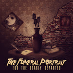 The Funeral Portrait - For The Dearly Departed (Digital)